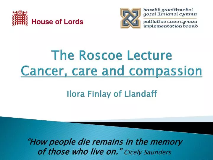 the roscoe lecture cancer care and compassion ilora finlay of llandaff