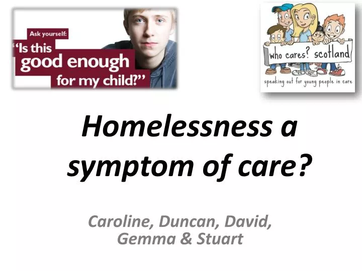homelessness a symptom of care