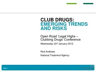 CLUB DRUGS: EMERGING TRENDS AND RISKS