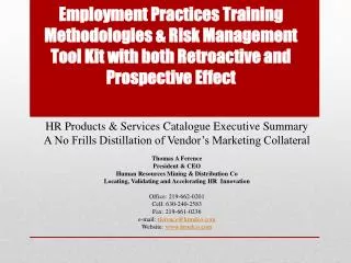 Employment Practices Training Methodologies &amp; Risk Management Tool Kit with both Retroactive and Prospective Effe