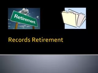 Records Retirement