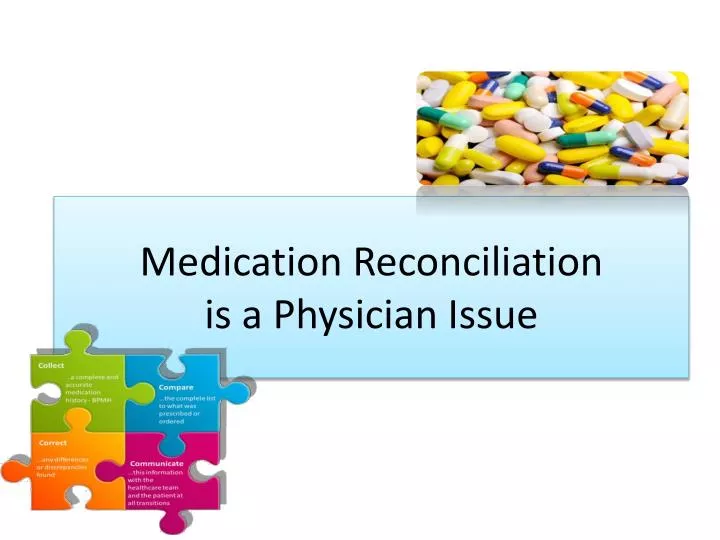 medication reconciliation is a physician issue