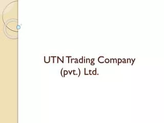 UTN Trading Company 		( pvt .) Ltd.