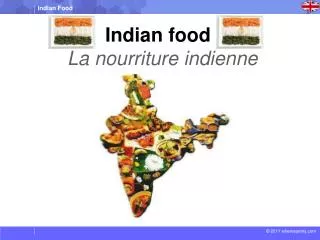 Indian food La nourriture indienne
