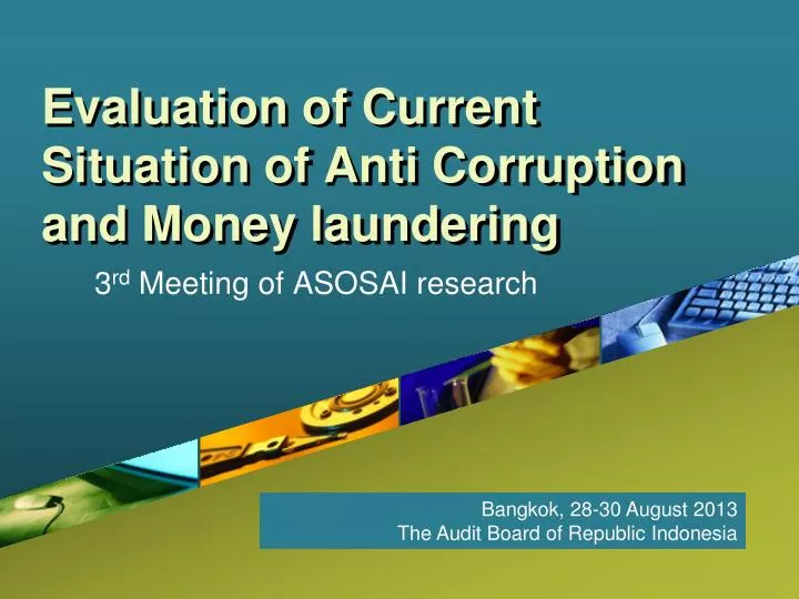 evaluation of current situation of anti corruption and money laundering