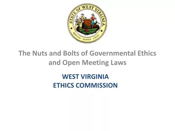 the nuts and bolts of governmental ethics and open meeting laws