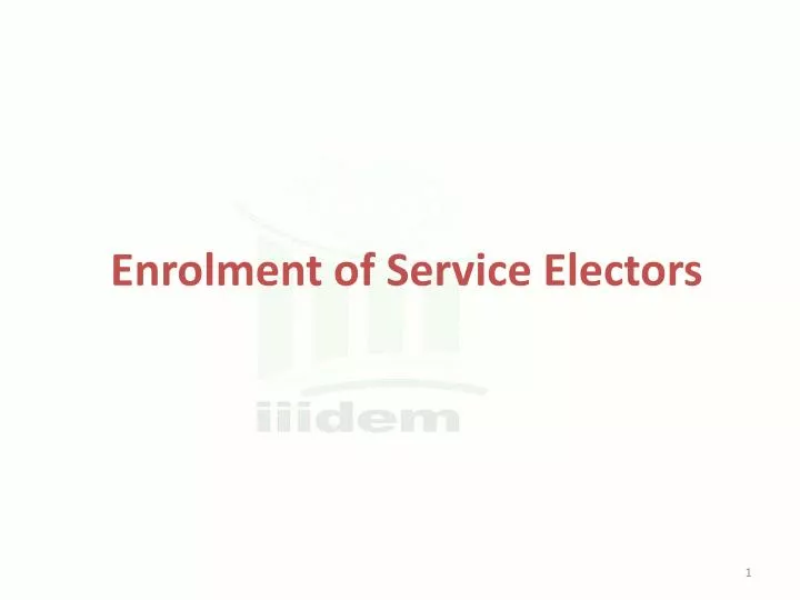 enrolment of service electors
