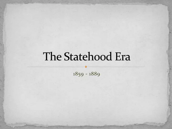 the statehood era