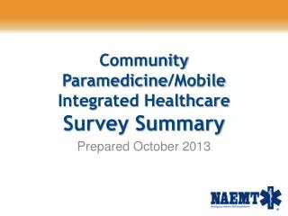 Community Paramedicine /Mobile Integrated Healthcare Survey Summary