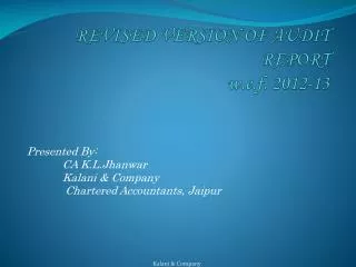 REVISED VERSION OF AUDIT REPORT w.e.f . 2012-13