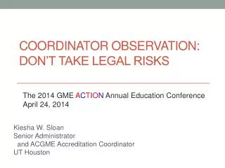 Coordinator Observation: Don’t Take Legal Risks