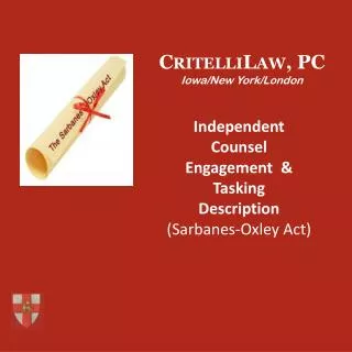 Independent Counsel Engagement &amp; Tasking Description (Sarbanes-Oxley Act)