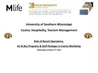 University of Southern Mississippi Casino, Hospitality, Tourism Management Role of Resort Operations,