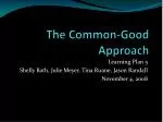 The Common-Good Approach - slide 1