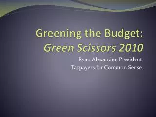 Greening the Budget: Green Scissors 2010