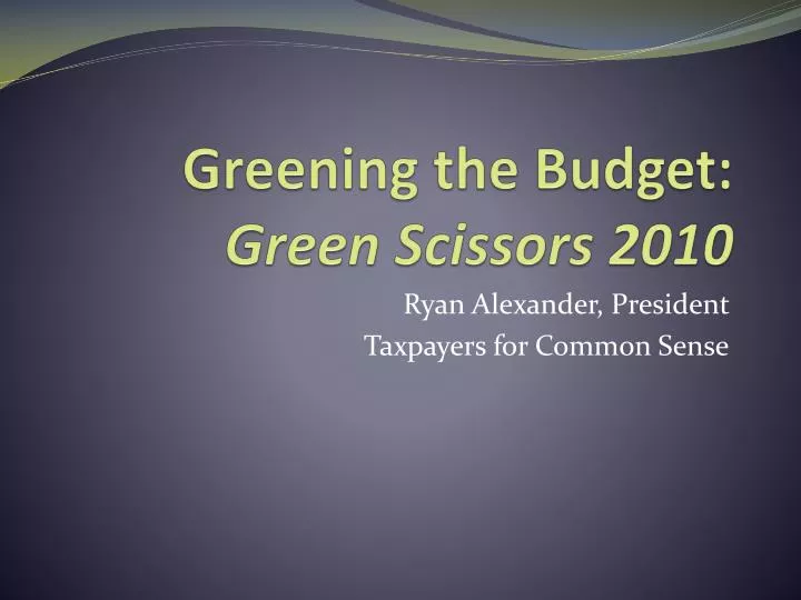 greening the budget green scissors 2010