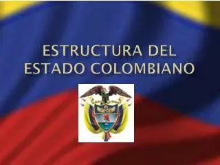 estructura del estado colombiano