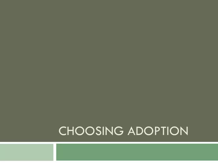 choosing adoption