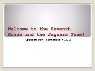 Welcome to the Seventh Grade and the Jaguars Team!