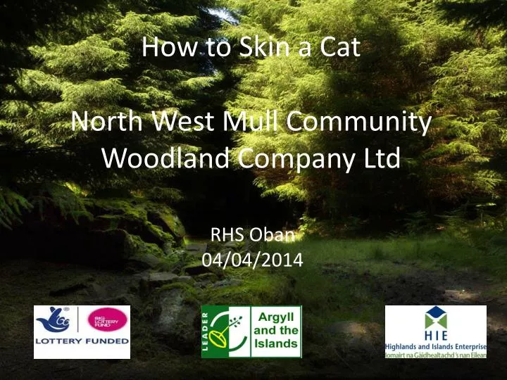 how to skin a cat north west mull community woodland company ltd