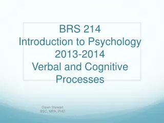 BRS 214 Introduction to Psychology 2013-2014 Verbal and Cognitive Processes