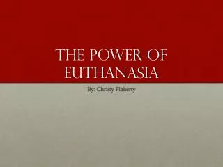 The Power of Euthanasia