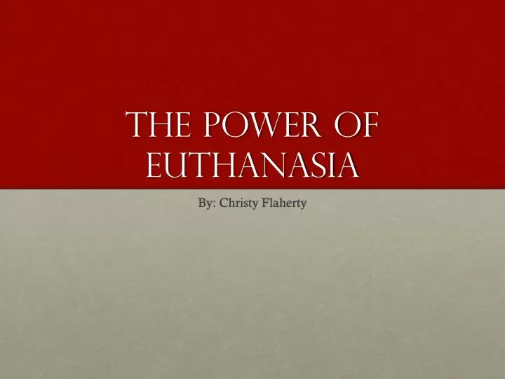 the power of euthanasia