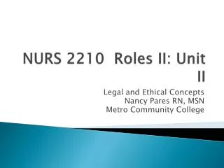 NURS 2210 Roles II: Unit II