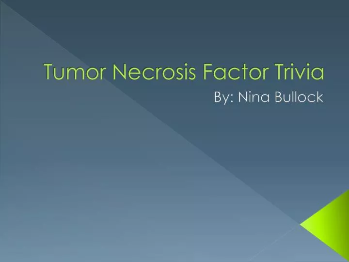 tumor necrosis factor trivia
