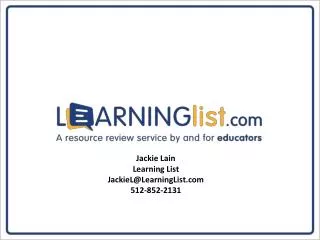Jackie Lain Learning List JackieL@LearningList.com 512-852-2131