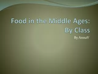 Food in the Middle Ages: By Class