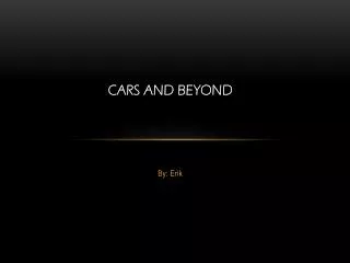 Cars and Beyond