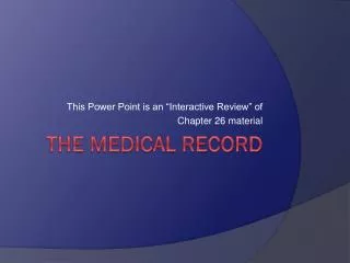 The Medical record