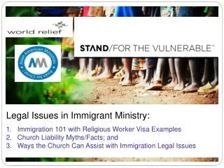 Legal Issues in Immigrant Ministry: Immigration 101 with Religious Worker Visa Examples Church Liability Myths/Facts; an
