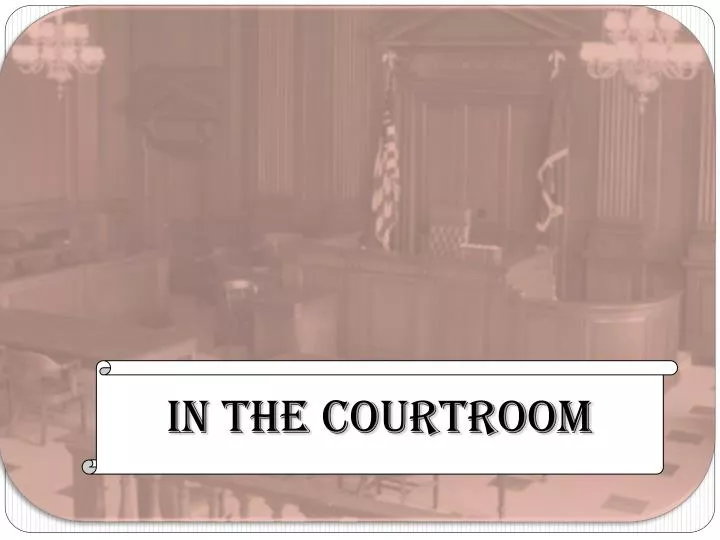 in the courtroom