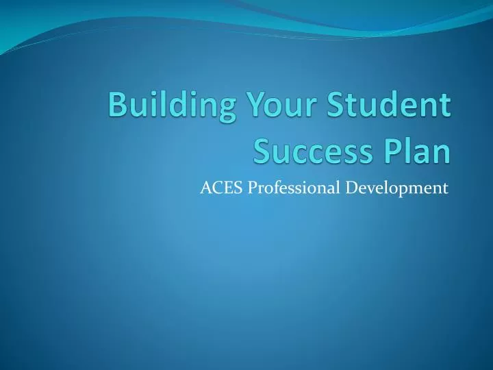 building your student success plan