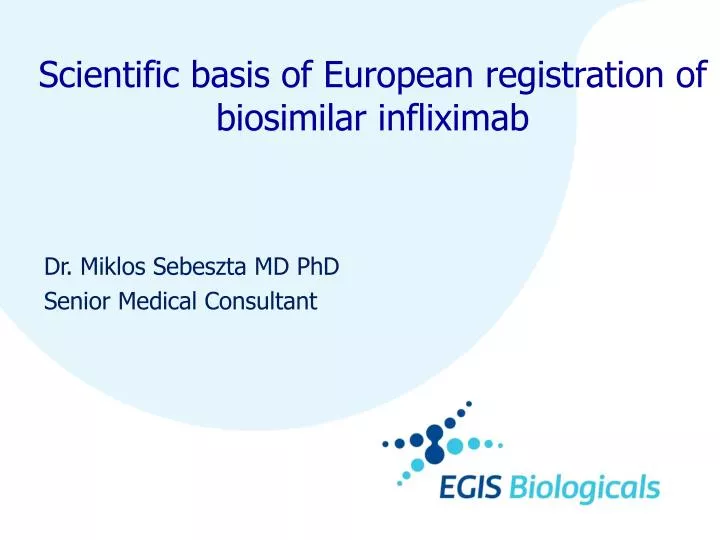 scientific basis of european registration of biosimilar infliximab