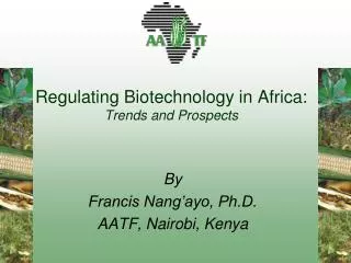 Regulating Biotechnology in Africa: Trends and Prospects
