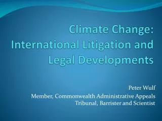 Climate Change: International Litigation and Legal Developments