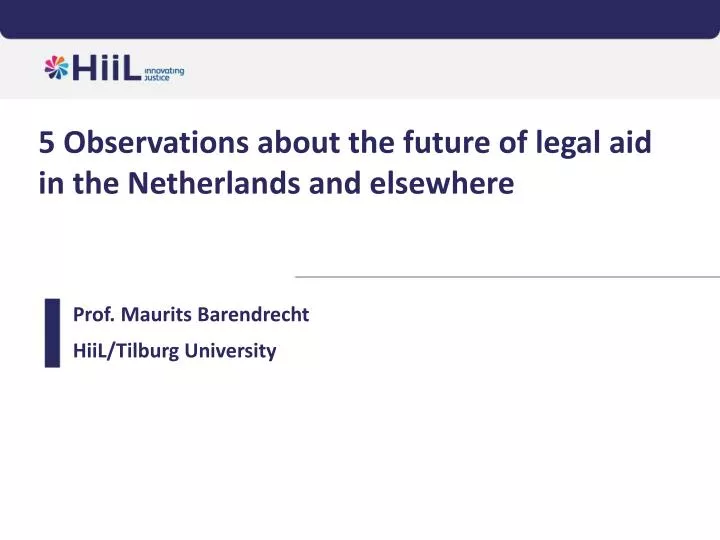 5 observations about the future of legal aid in the netherlands and elsewhere
