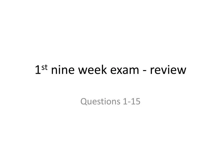1 st nine week exam review