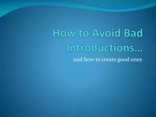 How to Avoid Bad Introductions…