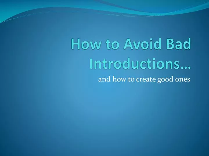 how to avoid bad introductions