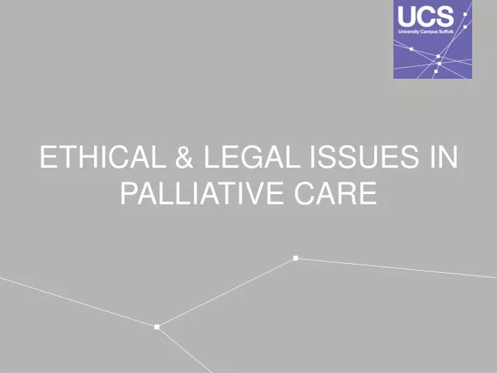 ethical legal issues in palliative care