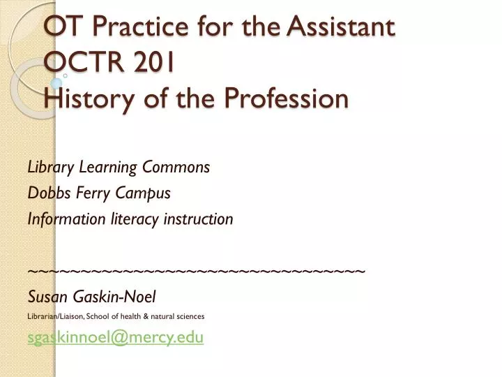 ot practice for the assistant octr 201 history of the profession