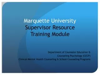 Marquette University Supervisor Resource Training Module