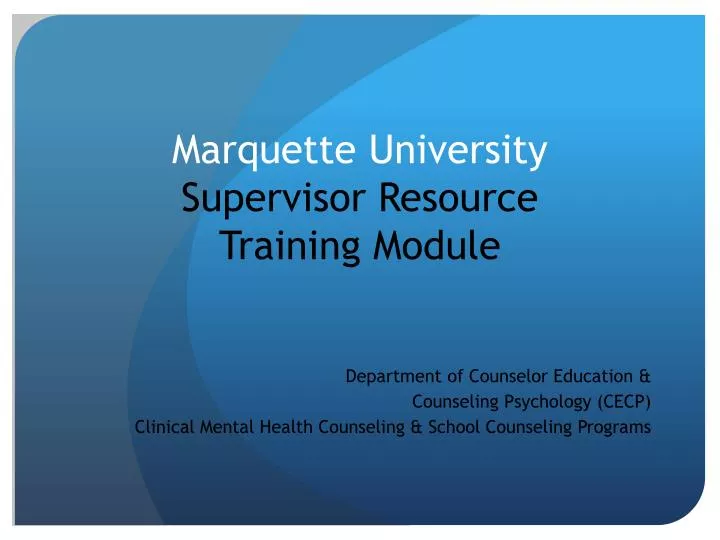 marquette university supervisor resource training module
