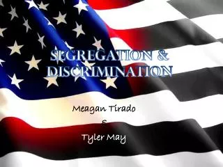Segregation &amp; Discrimination