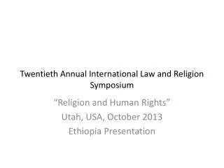 twentieth annual international law and religion symposium