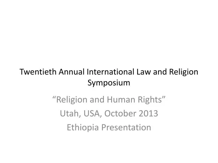 twentieth annual international law and religion symposium